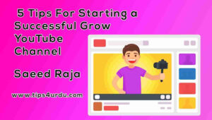 5 Tips For Starting a Successful Grow YouTube Channel